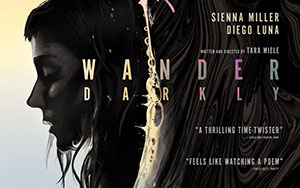 Directed by Tara Miele `Wander Darkly`, an American drama film (Release - 11 December 2020)